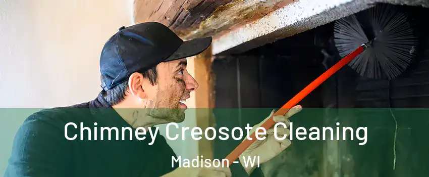  Chimney Creosote Cleaning Madison - WI
