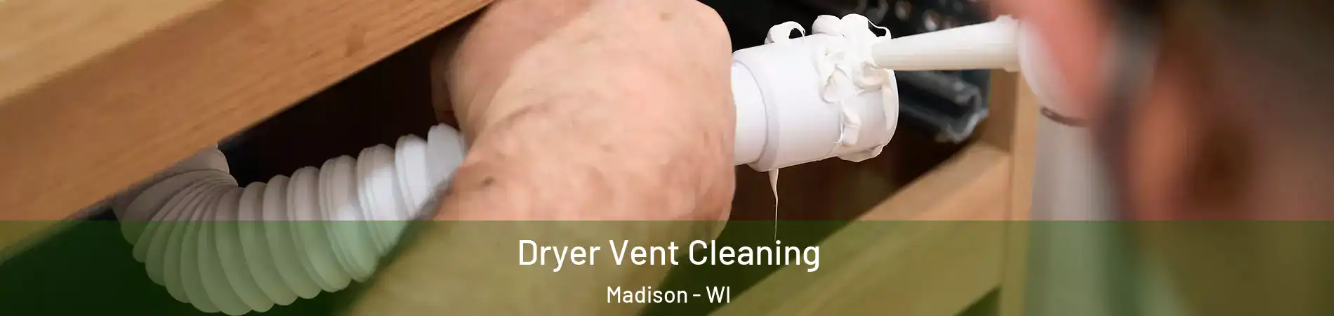  Dryer Vent Cleaning Madison - WI