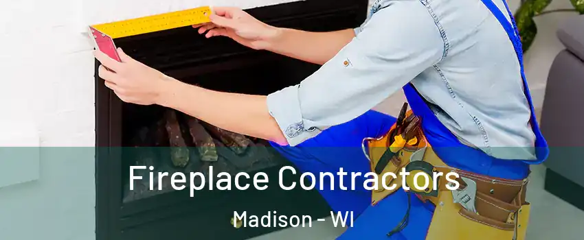  Fireplace Contractors Madison - WI