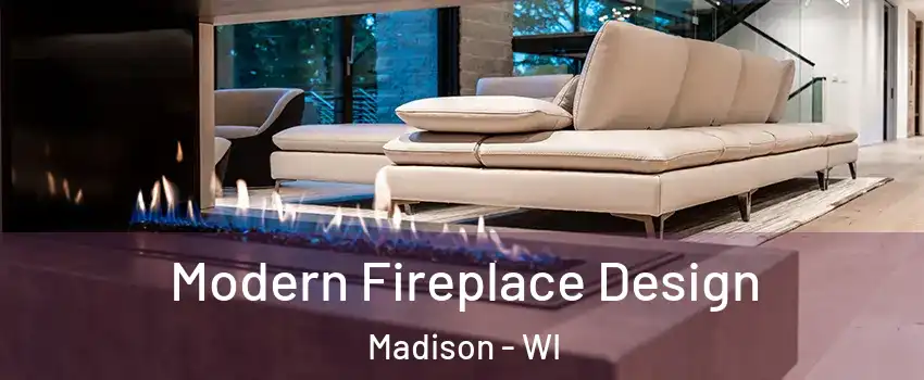 Modern Fireplace Design Madison - WI