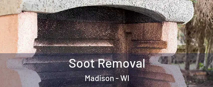 Soot Removal Madison - WI